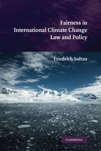 Fairness in International Climate Change Law and Policy