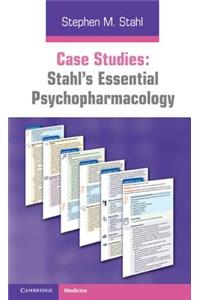 Case Studies: Stahl's Essential Psychopharmacology: Volume 1