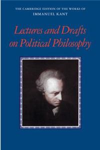 Kant: Lectures and Drafts on Political Philosophy