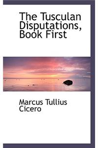The Tusculan Disputations, Book First