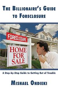 Billionaire's Guide to Foreclosure
