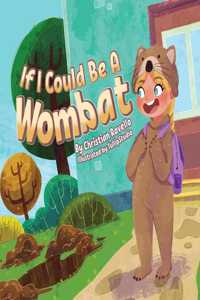 If I Could Be An Wombat