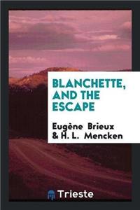 Blanchette, and the Escape