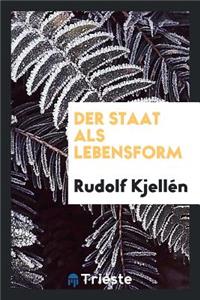 Der Staat ALS Lebensform