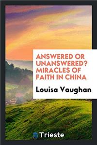 ANSWERED OR UNANSWERED? MIRACLES OF FAIT