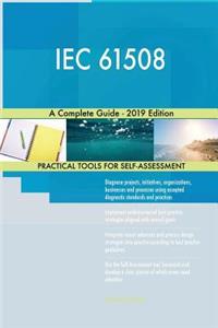 IEC 61508 A Complete Guide - 2019 Edition