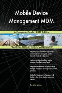 Mobile Device Management MDM A Complete Guide - 2019 Edition