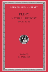 Natural History, Volume IV: Books 12–16