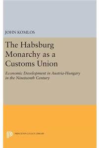 Habsburg Monarchy as a Customs Union