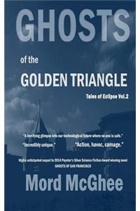 Ghosts of the Golden Triangle