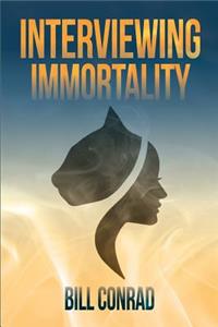 Interviewing Immortality