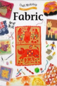 Fabric (Craft Workshop) Hardcover â€“ 1 January 1998