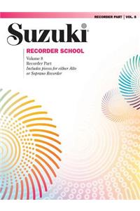 Suzuki Recorder School (Soprano and Alto Recorder), Vol 8