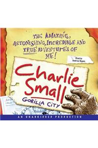 Charlie Small 1: Gorilla City