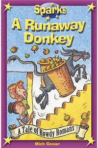 Rowdy Romans: A Runaway Donkey