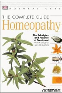 The Complete Guide to Homeopathy: The Principles and Practice of Treatment (Natural Care Handbook)
