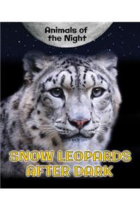 Snow Leopards After Dark