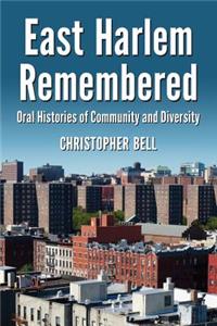 East Harlem Remembered