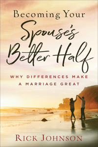 Becoming Your Spouse's Better Half