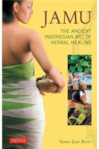 Jamu: The Ancient Indonesian Art of Herbal Healing