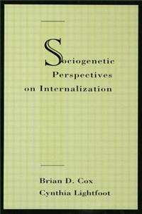 Sociogenetic Perspectives on Internalization