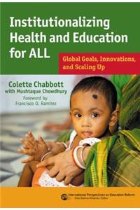 Institutionalizing Health and Education for All