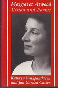Margaret Atwood: Vision and Forms