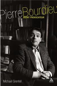 Pierre Bourdieu: Agent Provocateur