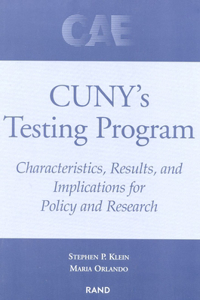 Cuny's Testing Program: Characteristics, Results and Implications for Policy and Research
