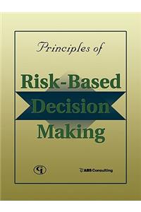 Principles of Risk-Based Decision Making