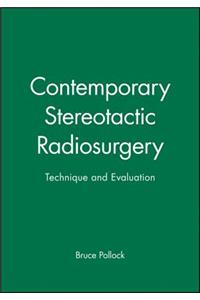 Contemporary Stereotactic Radiosurgery