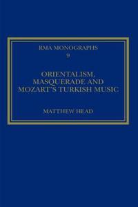 Orientalism, Masquerade and Mozart's Turkish Music