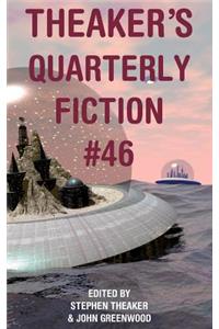 Theaker's Quarterly Fiction #46