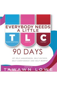 Everybody Needs A Little TLC