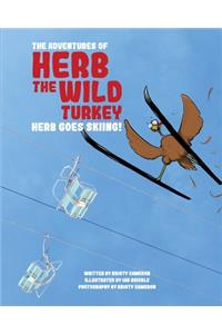 Adventures of Herb the Wild Turkey - Herb the Turkey Goes Skiing