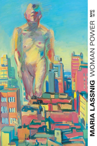 Woman Power: Maria Lassnig in New York 1968–1980