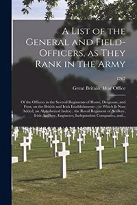List of the General and Field-officers, as They Rank in the Army