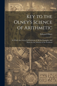 Key to the Olney's Science of Arithmetic