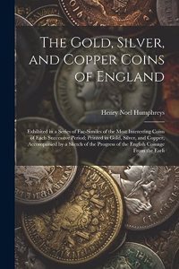 Gold, Silver, and Copper Coins of England