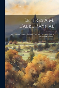 Lettres À M. L'abbé Raynal