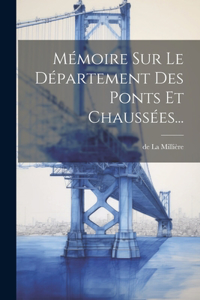 Mémoire Sur Le Département Des Ponts Et Chaussées...