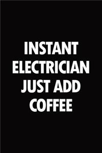 Instant electrician just add coffee