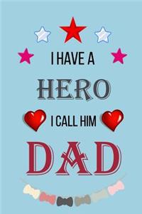 I Have A Hero I Call Him Dad