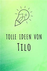 Tolle Ideen von Tilo