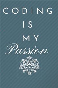 Coding Is My Passion Notebook Journal