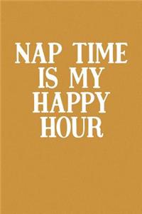 Nap Time Is My Happy Hour