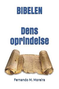 BIBELEN Dens oprindelse