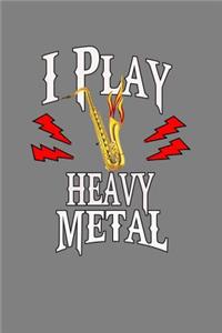 I Play Heavy Metal