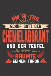 Am 8. Tag Schuf Gott Den Chemielaborant Und Der Teufel Räumte Seinen Thron