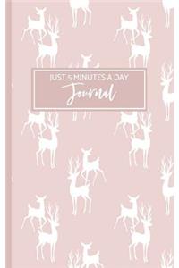 Just 5 Minutes A Day Journal